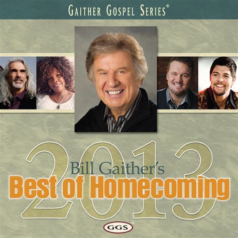 Bill Gaither - Bill Gaither's Best Of Homecoming 2013 | iHeart