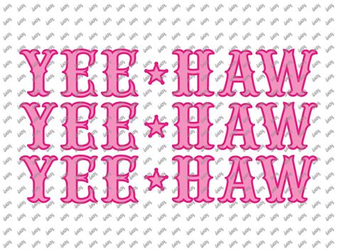 Pink Yee Haw Svg Eps Png Yeehaw Sublimation Yeehaw Cricut Etsy