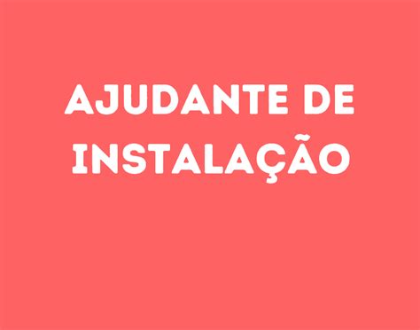 Ajudante De Instalação Jacarei Sp Emprega São José Vagas De