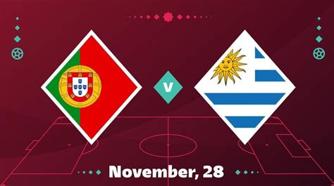 Portugal Vs Uruguay Live Fifa World Cup Match Time Player