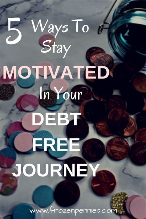 Coins With The Words Ways To Stay Motivnated In Your Debt Free Journey