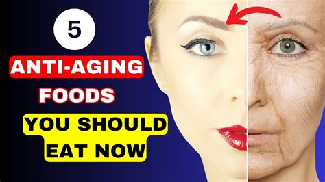 5 Anti Aging Foods You Should Eat Now Youtube