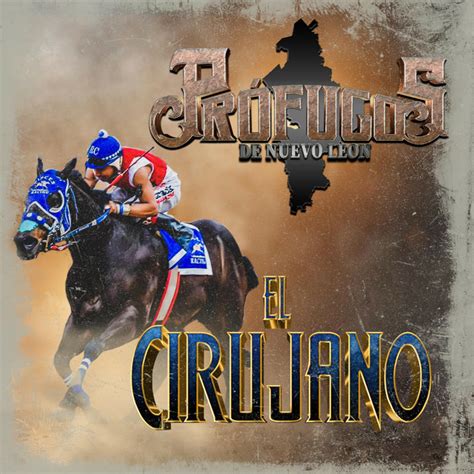 El Cirujano Single By Profugos De Nuevo Leon Spotify