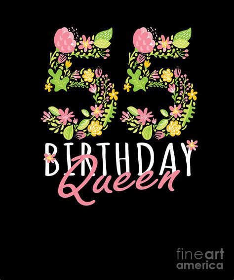 55th Birthday Queen 55 Years Old Woman Floral Bday Theme Print Digital