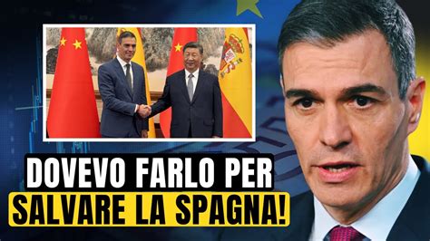 SPAGNA SCONVOLGE L EUROPA L ACCORDO SHOCK CON LA CINA YouTube