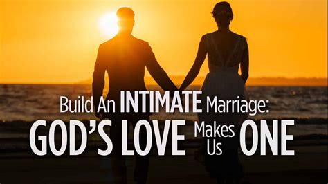 Build An Intimate Marriage Gods… Love Worth Finding Ministries