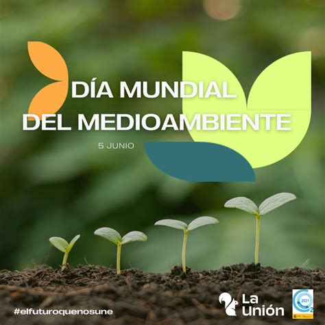 La Unión conmemora el Día Mundial del Medio Ambiente La Unión