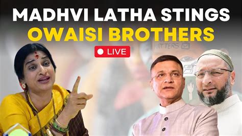 Live News Madhavi Latha Rains Fire On Owaisi Brothers Ram Navami