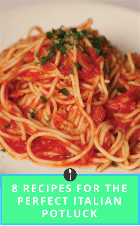 8 Recipes To Make For The Perfect Italian Potluck Recipes Savoury Food Italian Recipes