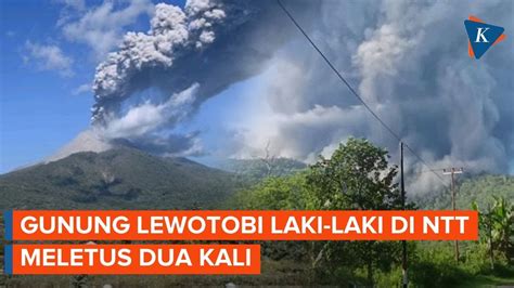 Gunung Lewotobi Laki Laki 2 Kali Meletus Tinggi Kolom Abu Capai 700