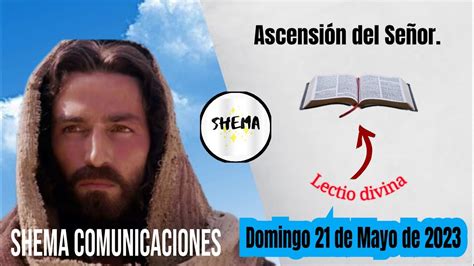 Lectio divina Domingo 21 de Mayo de 2023 Fiesta de la Ascensión del