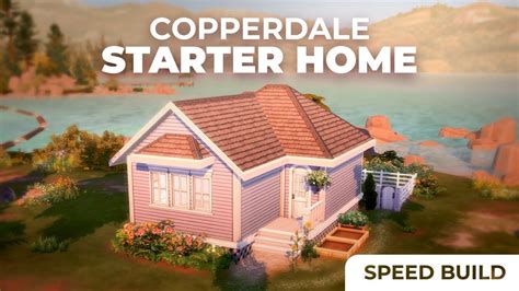 The Sims 4 Speed Build Copperdale Starter Home Youtube