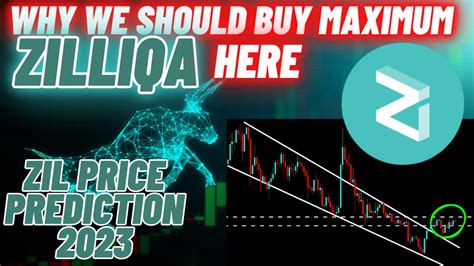 Why We Should Buy Maximum Zilliqa Coin Here Zil Price Prediction 2023