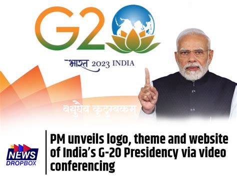 Pm Unveils Logo Theme And Website Of Indias G 20 Presidency Via Video Conferencing News Drop Box