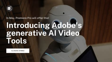 Introducing Adobe S Generative Ai Video Tools