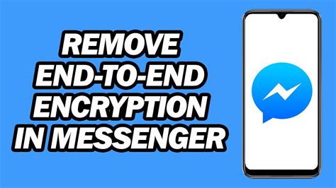 How To Remove End To End Encryption In Messenger Turn Off End To End