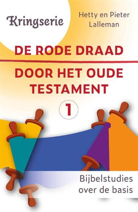 De Rode Draad Door Het Oude Testament Dr Hetty Lalleman Boek