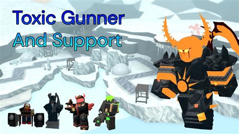 Toxic Gunner Only Roblox Tds Youtube