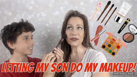 Letting My Son Do My Makeup Youtube