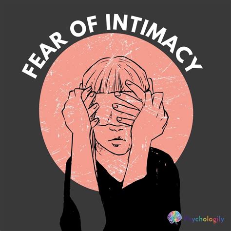 Fear Of Intimacy How To Overcome It And Build More Meaningful