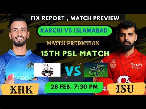 Karachi Kings Vs Islamabad United Full Match Prediction Pitch Report