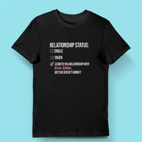 ️‍🔥 Eva Elfie Fit 18 Relationship Status Shirt Store Cloths