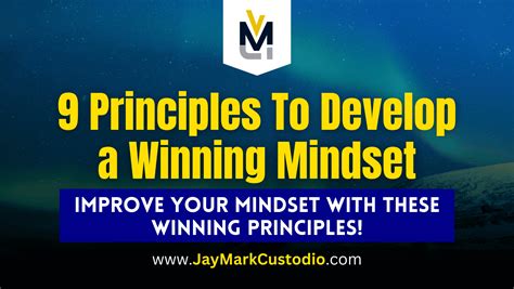 9 Principles To Develop A Winning Mindset Jay Mark Custodio