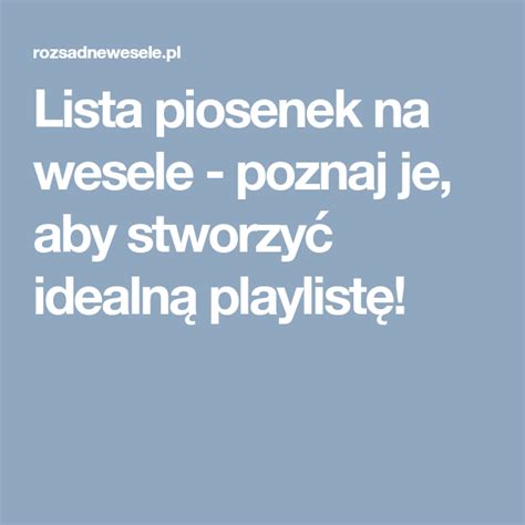 Lista piosenek na wesele poznaj je aby stworzyć idealną playlistę