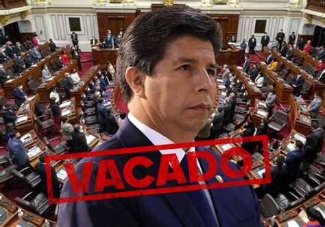 Congreso Aprueba Vacancia Presidencial De Pedro Castillo Por Incapacidad Moral Video