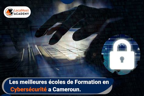 Les Meilleures Coles De Formation En Cybers Curit Au Cameroun