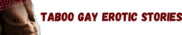 Taboo Gay Erotic Stories Evan J Xavier Substack