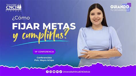 Guiando Tu Desarrollo ¿cómo Fijar Metas Y Cumplirlas Youtube