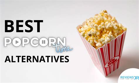 30+ Best Popcorn Time Alternatives 2022| ReviewsDir.com