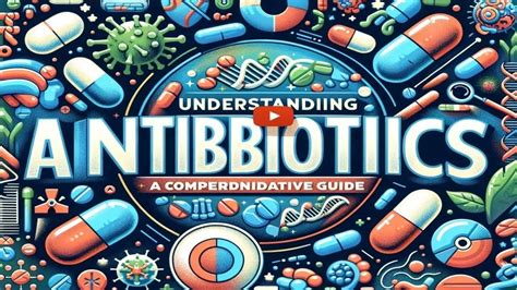 Understanding Antibiotics A Comprehensive Guide Go IT