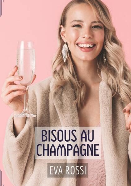 Bisous au champagne 2 Contes Érotiques de Sexe Hard Français