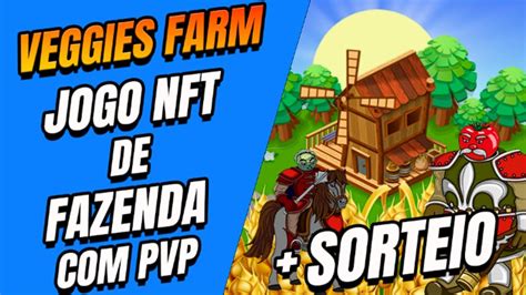 Jogo Nft De Fazenda Pvp Sorteio De Uma Fazenda Gr Tis Youtube