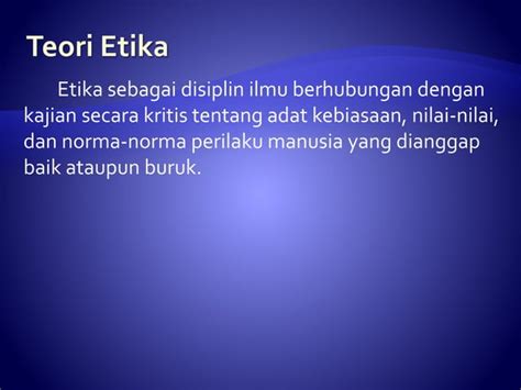 Pengertian Etika Dan Teori Etika Ppt
