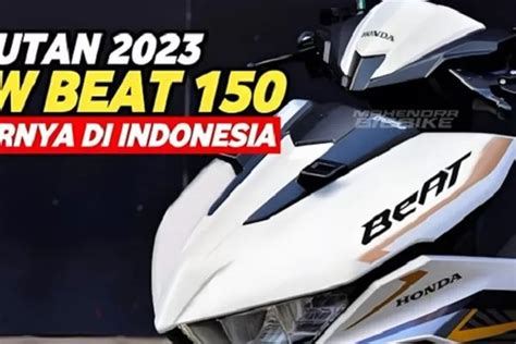 All New Honda Beat Meluncur Maret Intip Harga Dan