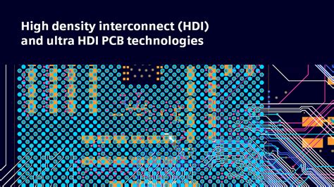 High Density Interconnect Hdi And Ultra Hdi Pcb Technologies