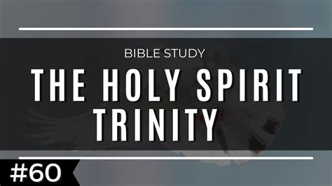 60 Bible Study The Holy Spirit The Trinity Pst Manoj Youtube