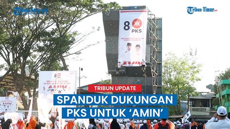 Spanduk Besar Komitmen Dukungan Pks Kepada Amin Youtube