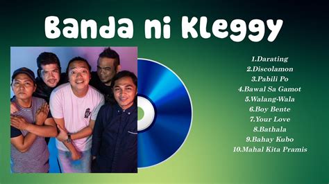 Banda Ni Kleggy Greatest Hits Opm Songs Collection Top Hits Music