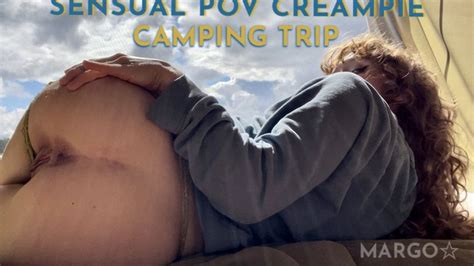 Sensual Creampie Camping Trip Pov Breeding Margo Starr Clips4sale