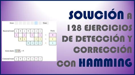 Ejercicios de detección y corrección de errores con Hamming YouTube