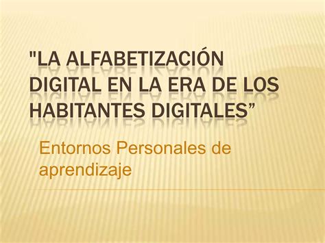 La alfabetización digital en la era de 1 PPT