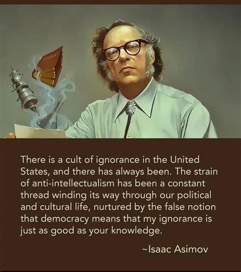 Isaac Asimov on the cult of ignorance in the US : IntellectualDarkWeb