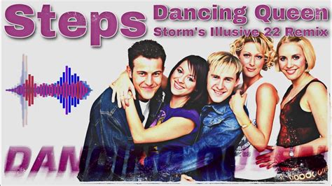 Steps Dancing Queen Storm S Illusive 22 Remix Youtube