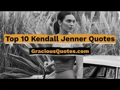 38 Inspirational Kendall Jenner Quotes (MODEL)