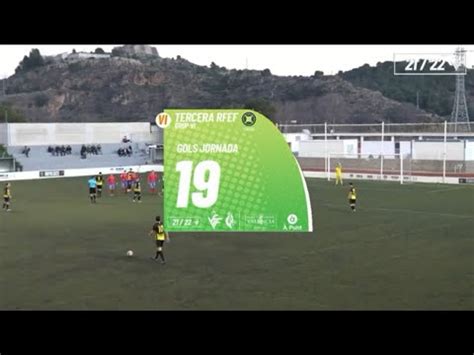 Resum Gols Tercera Grup Vi Jornada Completa Youtube