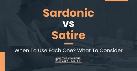 Sardonic vs Satire: When To Use Each One? What To Consider